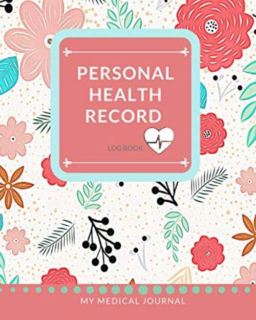 Personal Health Record Log Book: My Medical Journal – Record and Track your Health and Medical Details in this Comprehensive Notebook. Sections … and Much More. (Personal Medical Journals)