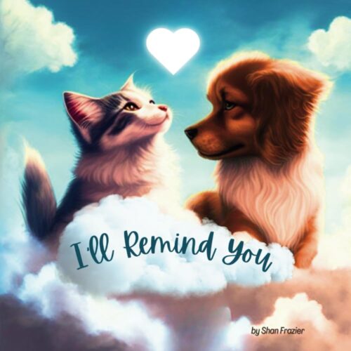 I’ll Remind You: a picture book about pet loss