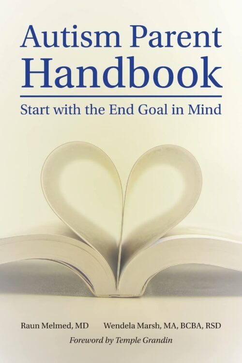 Autism Parent Handbook: Beginning with the End Goal in Mind