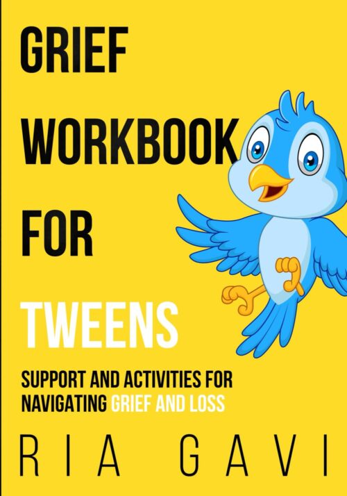 Grief Workbook for Tweens: Support and Activities for Navigating Grief and Loss