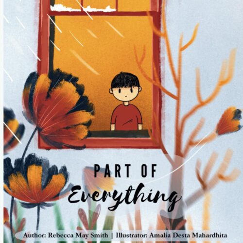 Part of Everything: A Poetic Story About Grief, Loss, and Love That Lasts Forever: A Beautiful Children’s Picture Book & Keepsake Following the Death of a Loved One (Hopeful Hearts)