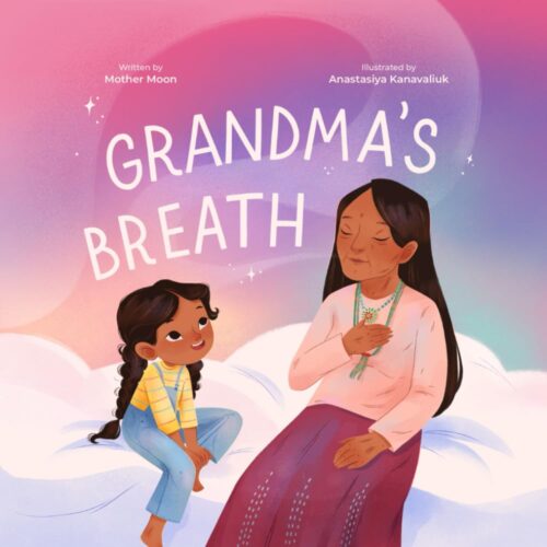 Grandma’s Breath (Coping Skills for Kids)