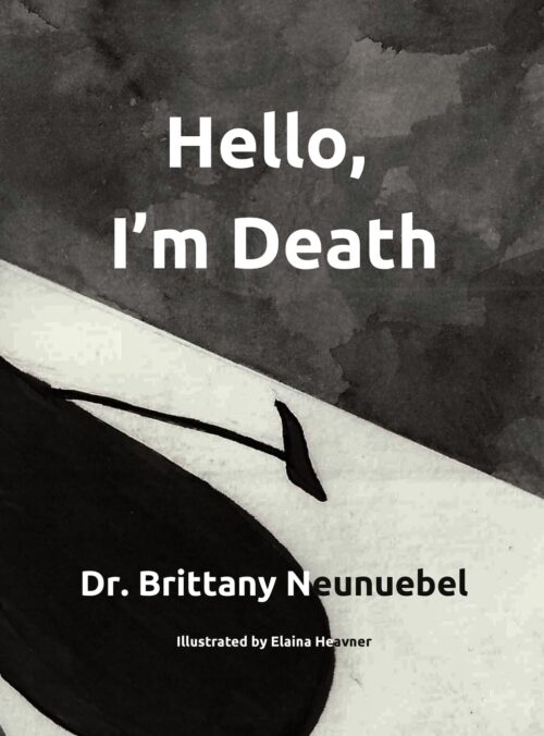 Hello, I’m Death: A book to help families have the conversation about death in a meaningful way