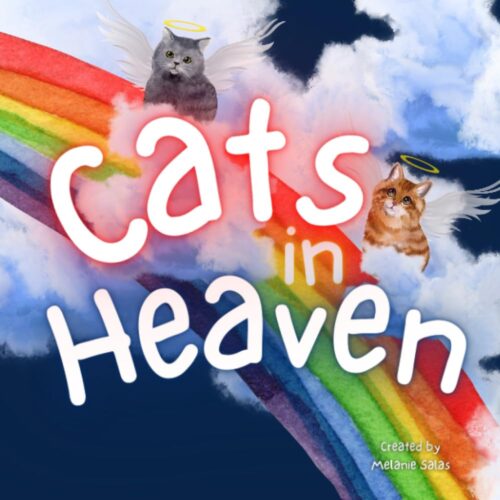 Cats in Heaven: Children’s Book about Pet Loss, Helping Families Celebrate Memories of a Pet