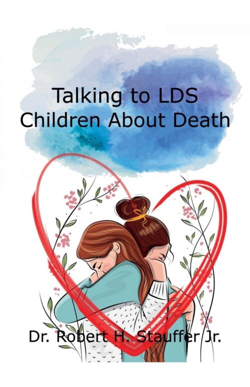 Talking to LDS Children About Death