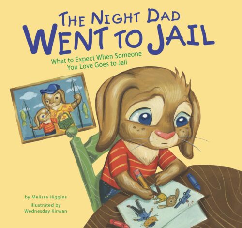 The Night Dad Went to Jail: What to Expect When Someone You Love Goes to Jail (Life’s Challenges)