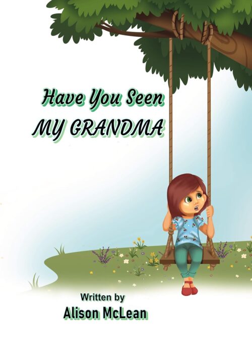 Have You Seen My Grandma: A heartwarming story about love and loss to that helps children (and adults too!) work through the grief of losing someone or something they love. Ages 3-6.