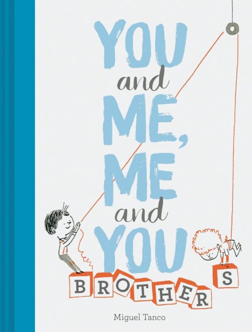 You and Me, Me and You: Brothers: (Kids Books for Siblings, Gift for Brothers)