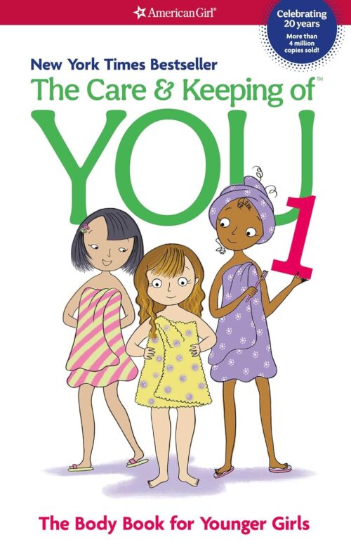 The Care and Keeping of You: The Body Book for Younger Girls, Revised Edition (American Girl® Wellbeing)