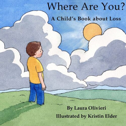 Where Are You: A Child’s Book About Loss