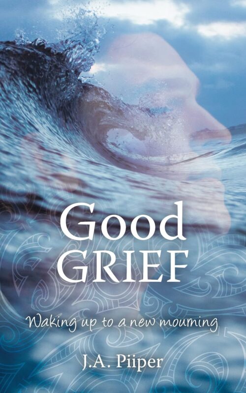 Good Grief: Waking up to a new mourning (Books about grief loss of adult child Book 1)