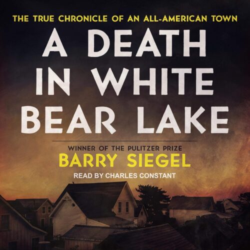 A Death in White Bear Lake: The True Chronicle of an All-American Town