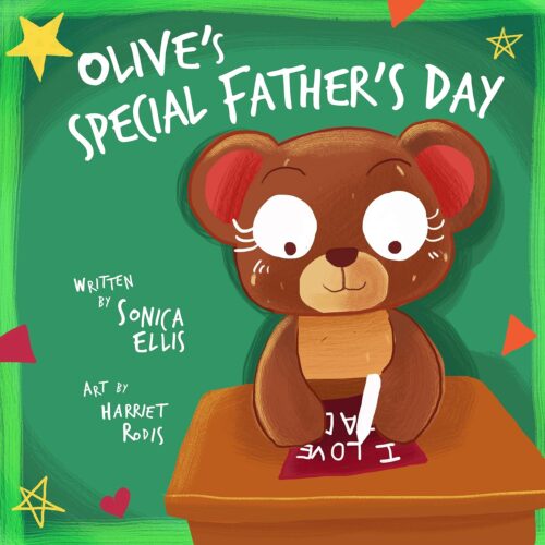 Olive’s Special Father’s Day: A Children’s Book About Loss and Grief