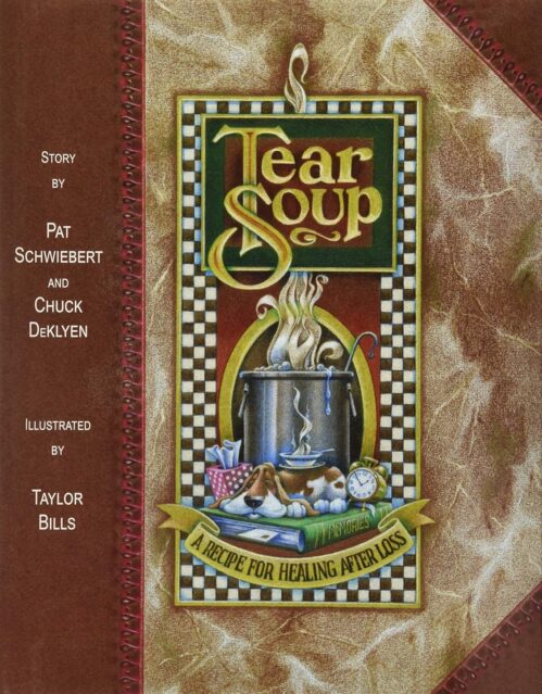Tear Soup: A Recipe for Healing After Loss