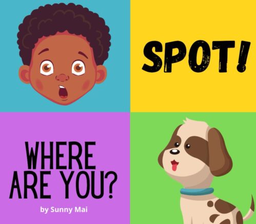 Spot! Where Are You? A book for kids about losing a pet