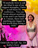 235: A Mother’s Journey of Love, Loss, and Resilience- Kathy’s Story