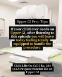 234: Expert Child Life Tips for Supporting Children Through an Upper GI Procedure
